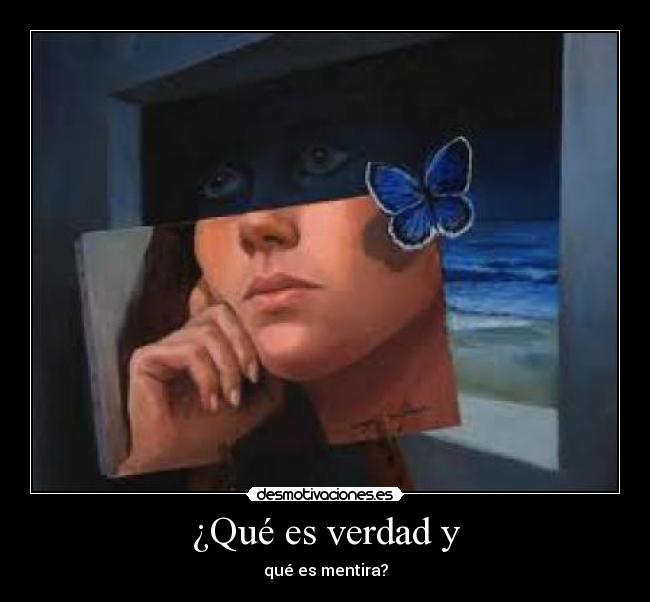 ¿Qué es verdad y - 