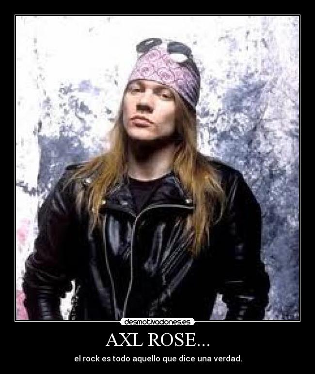 AXL ROSE... -