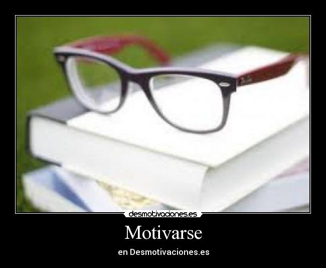 Motivarse - en Desmotivaciones.es