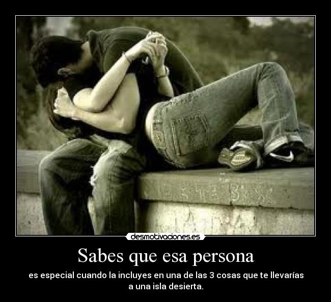 Sabes que esa persona - 