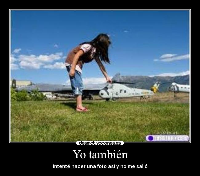 Yo también -