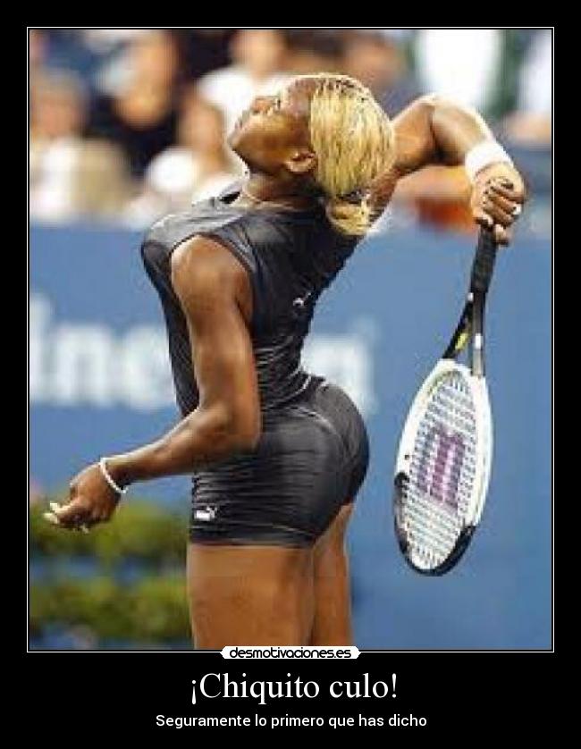 ¡Chiquito culo! -