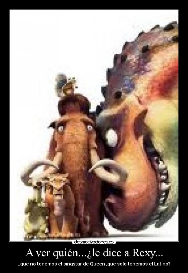 A ver quién...¿le dice a Rexy... - ..que no tenemos el singstar de Queen ,que solo tenemos el Latino?