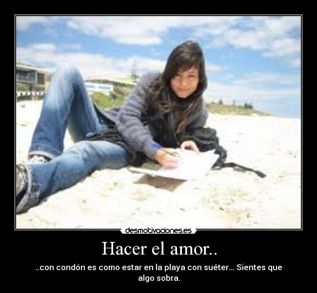 Hacer el amor.. -