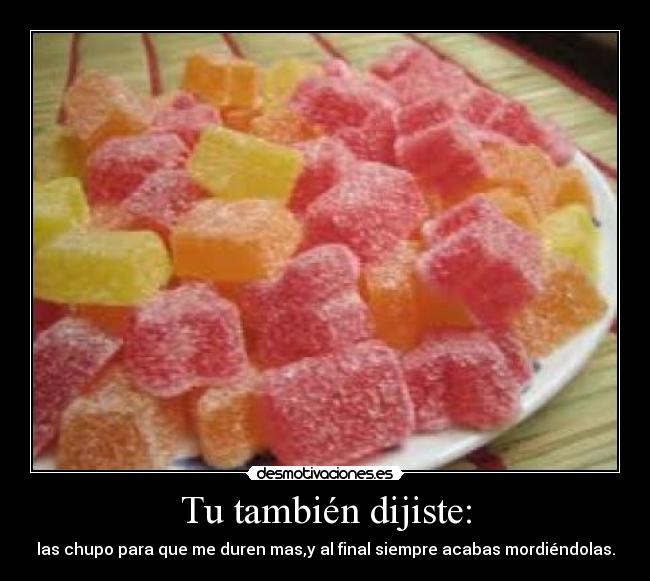 Tu también dijiste: - 