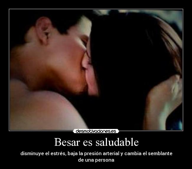 Besar es saludable - disminuye el estrés, baja la presión arterial y cambia el semblante de una persona