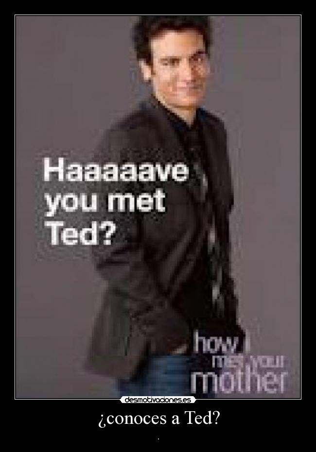 ¿conoces a Ted? -