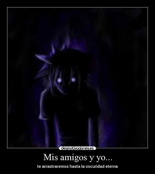 Mis amigos y yo... -