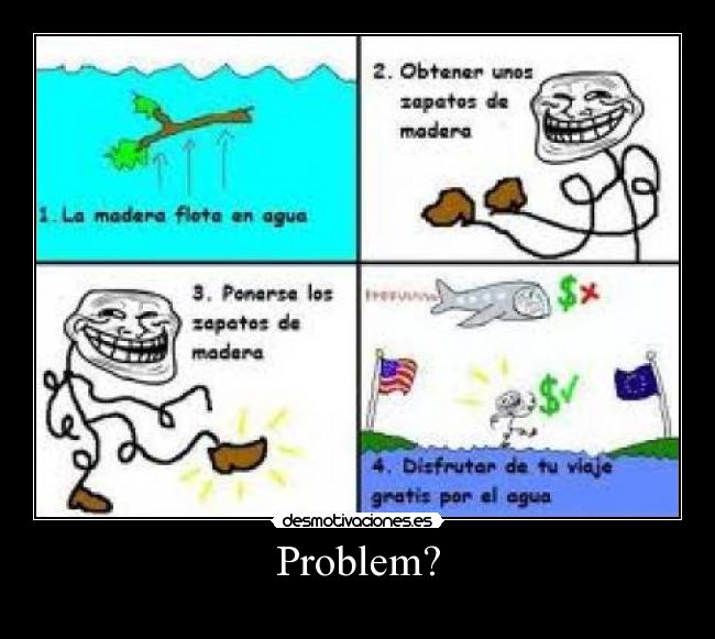 Problem? -