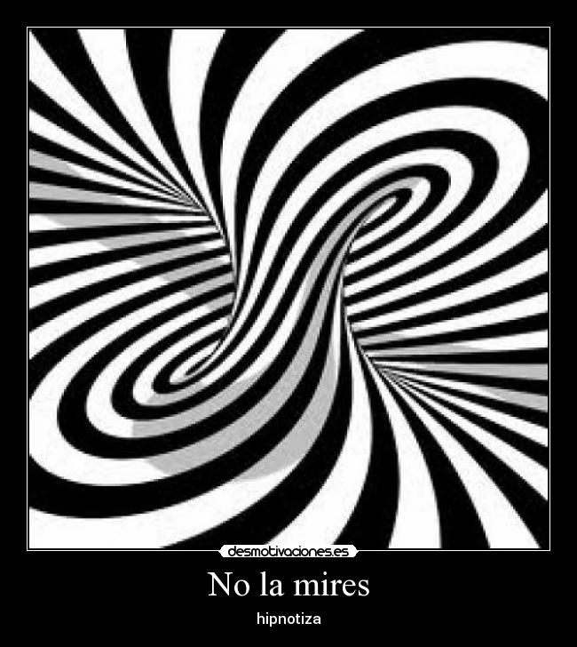 No la mires - hipnotiza