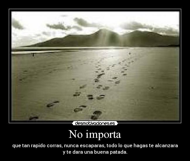 No importa -