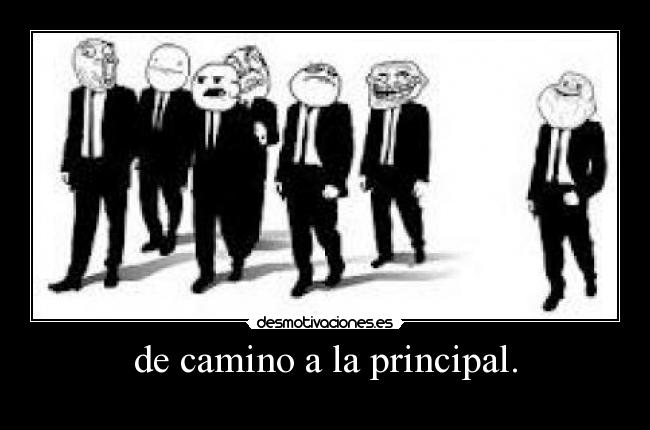 de camino a la principal. - 