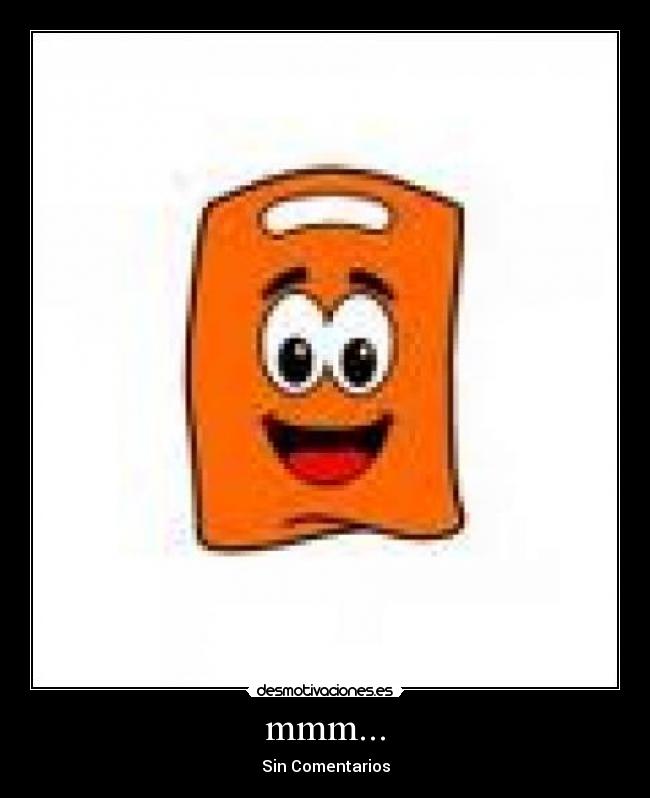 mmm... - Sin Comentarios