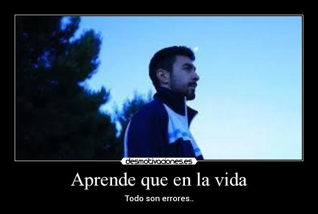 Aprende que en la vida -