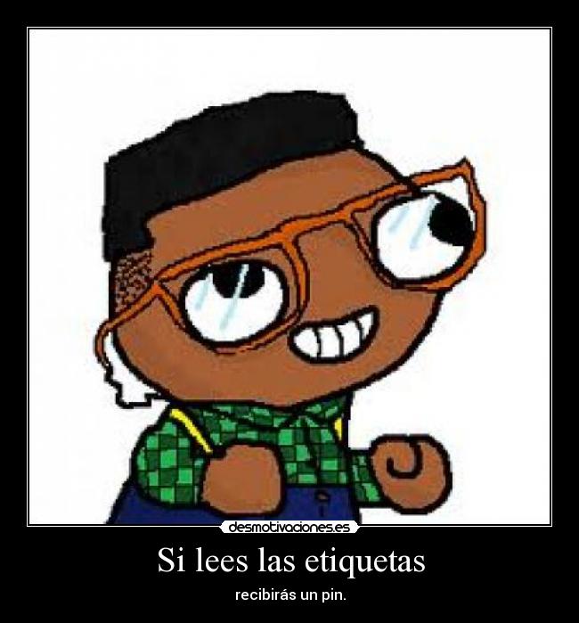 Si lees las etiquetas - recibirás un pin.