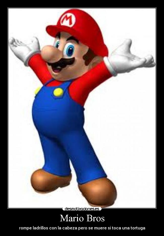 Mario Bros - rompe ladrillos con la cabeza pero se muere si toca una tortuga