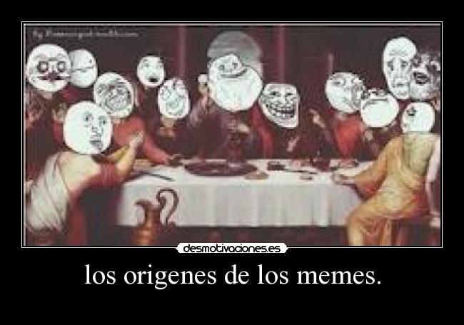 los origenes de los memes. -
