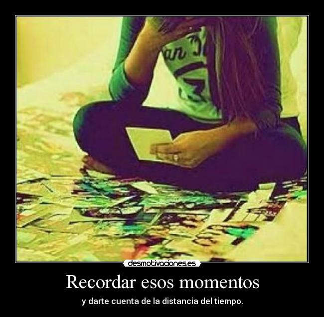 Recordar esos momentos - 