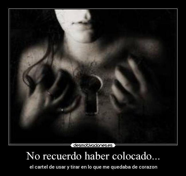 No recuerdo haber colocado... -