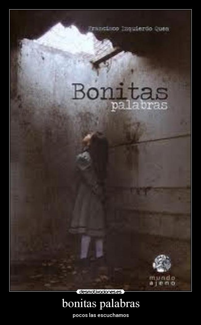 bonitas palabras - pocos las escuchamos