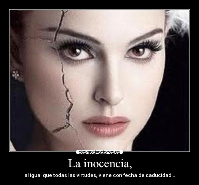 La inocencia, -