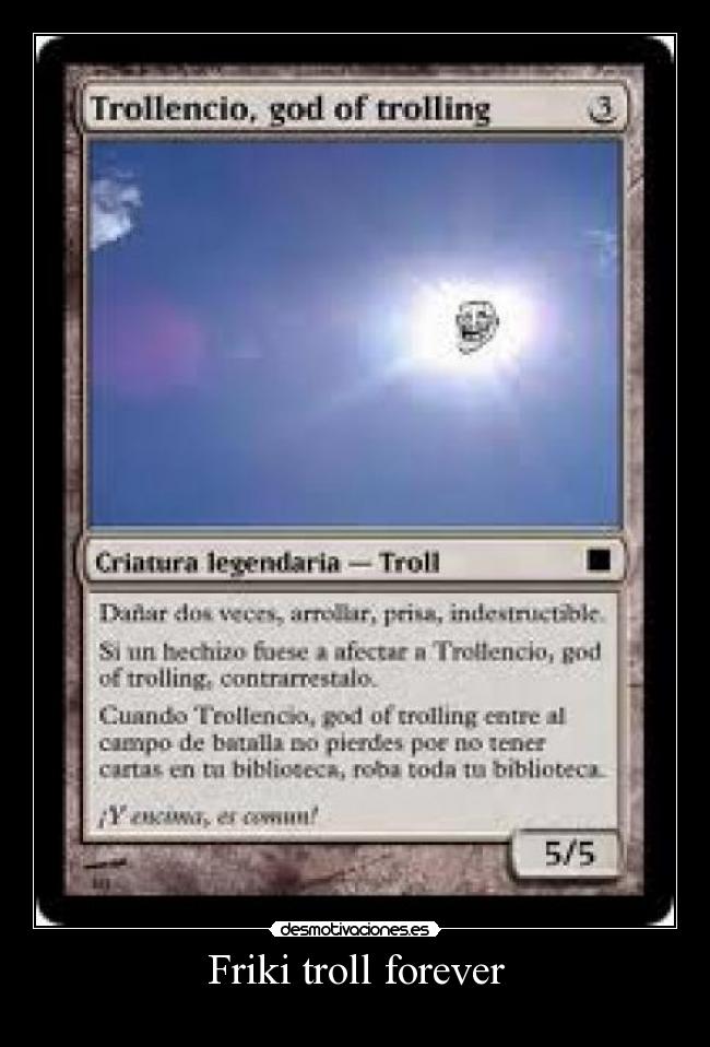 Friki troll forever -