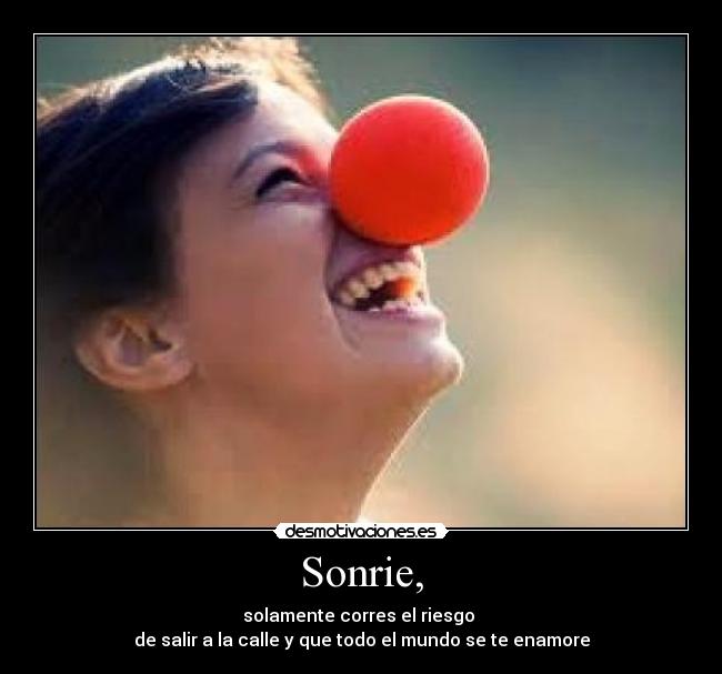 Sonrie, - 