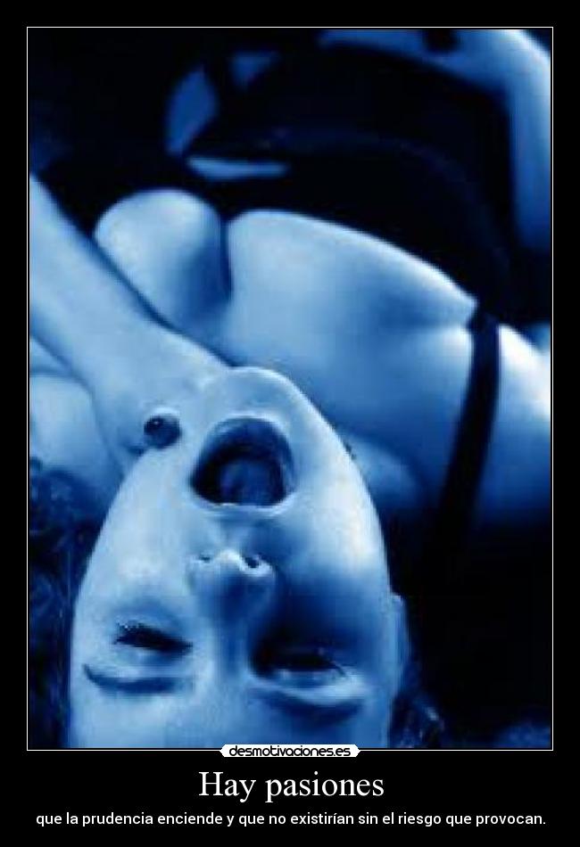 Hay pasiones -
