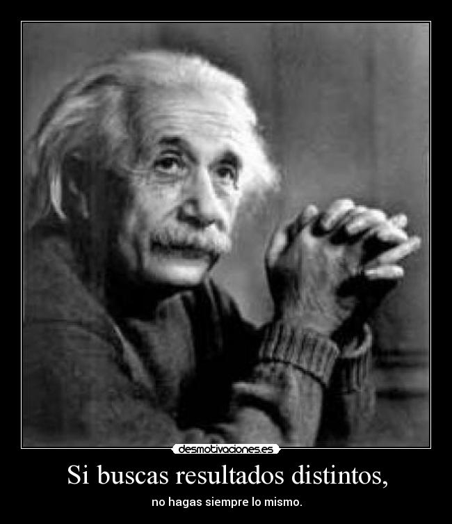 carteles buscas resultados distintos desmotivaciones