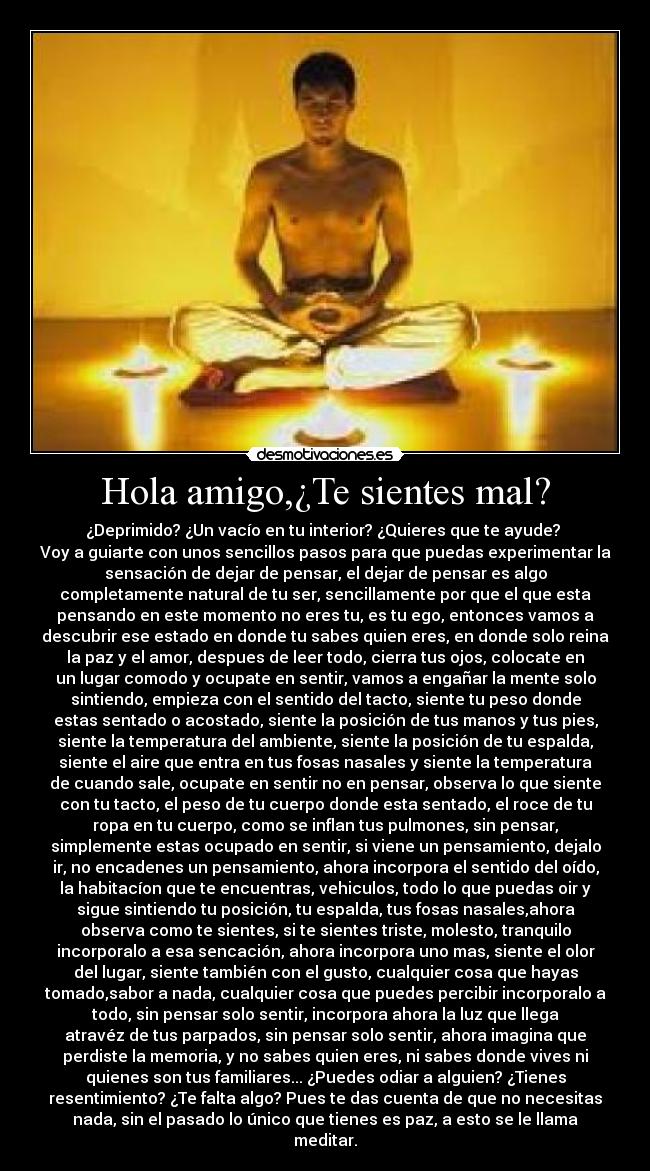 Hola amigo,¿Te sientes mal? -