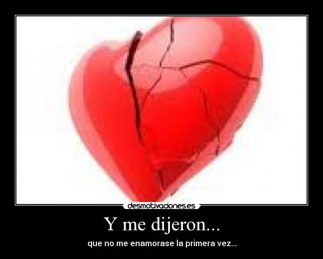 Y me dijeron... - 