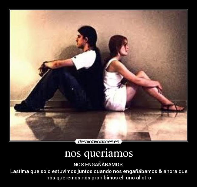 nos queriamos -