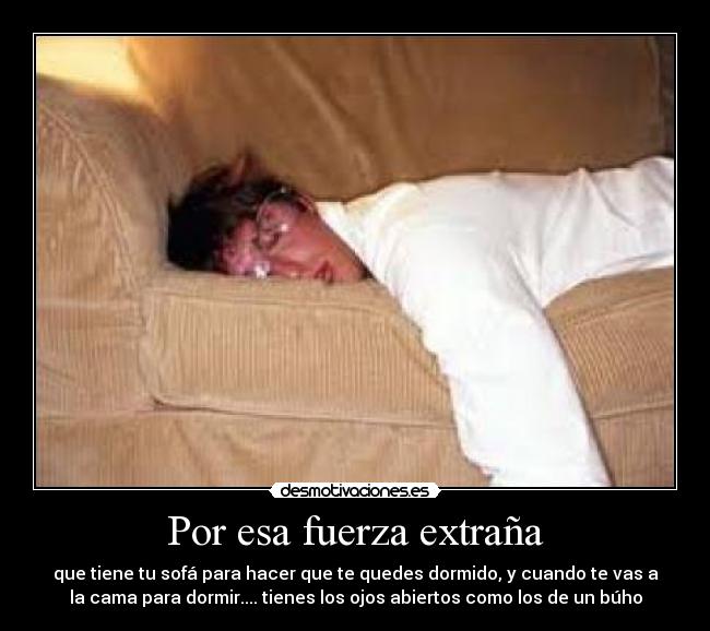 Por esa fuerza extraña -