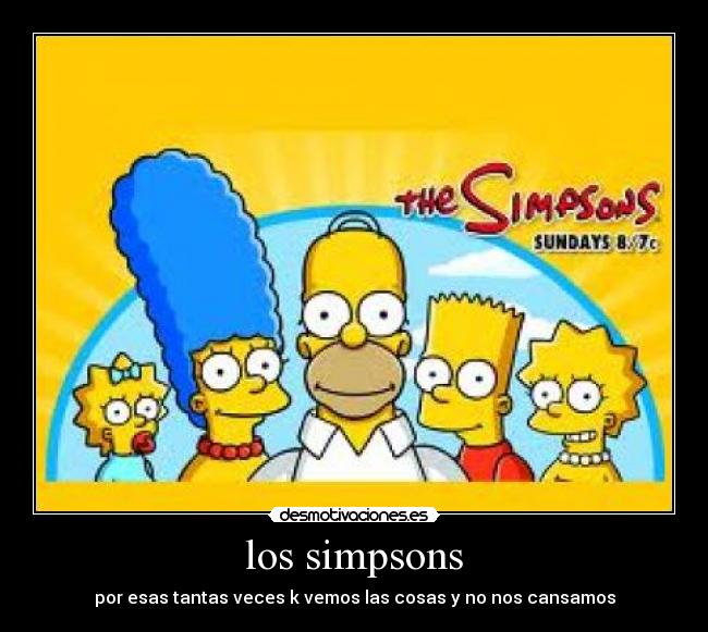 los simpsons - por esas tantas veces k vemos las cosas y no nos cansamos