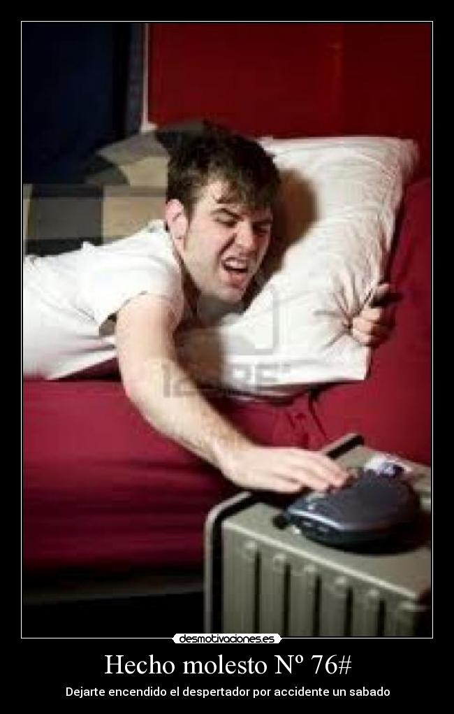 Hecho molesto Nº 76# -