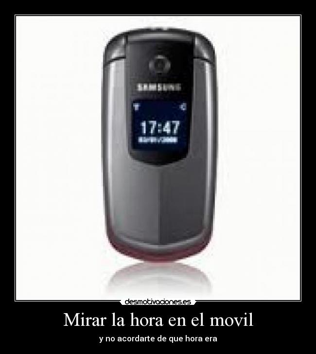 Mirar la hora en el movil - y no acordarte de que hora era