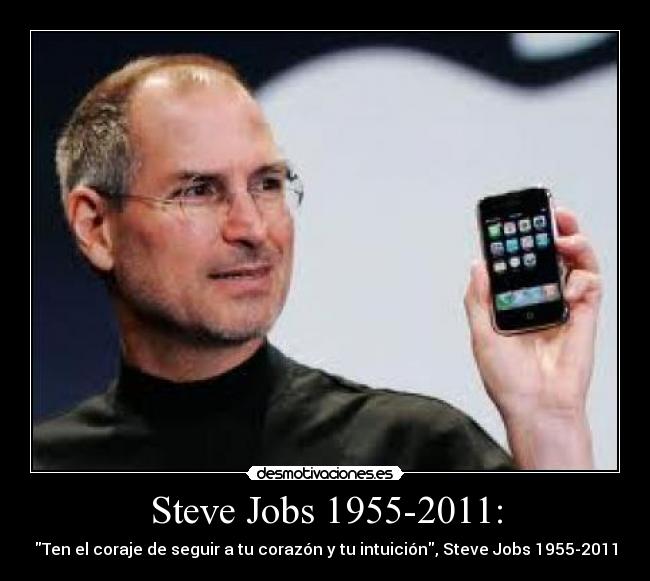 Steve Jobs 1955-2011: -