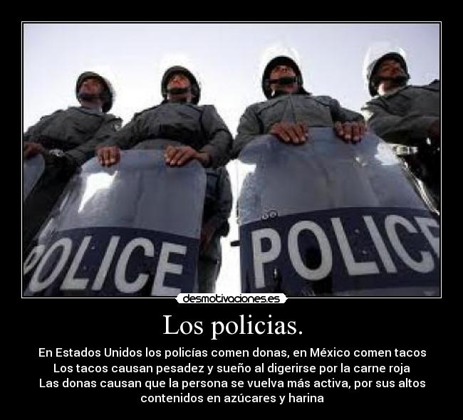 Los policias. -