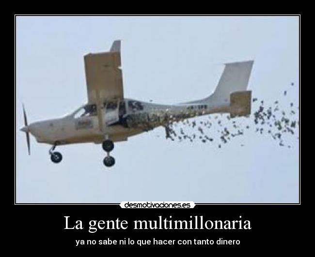 La gente multimillonaria - 