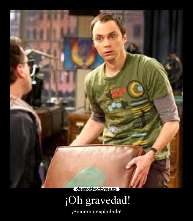 ¡Oh gravedad! - 