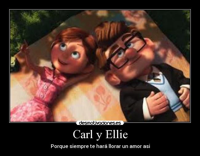 Carl y Ellie - Porque siempre te hará llorar un amor asi