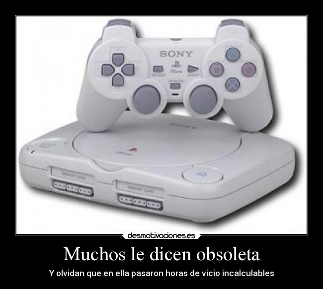 Muchos le dicen obsoleta -