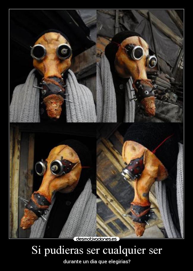 Si pudieras ser cualquier ser - 