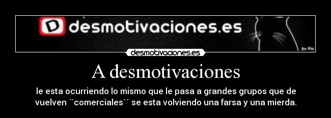 A desmotivaciones - 