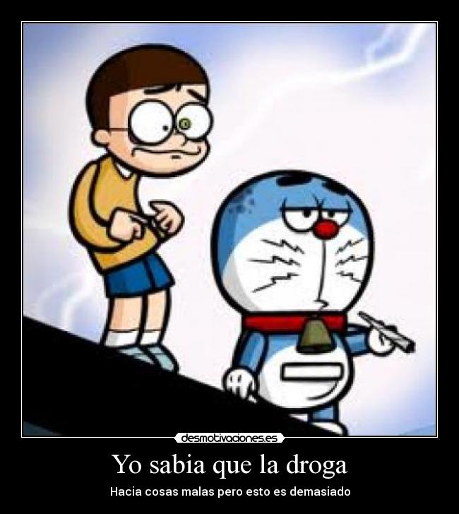 Yo sabia que la droga -