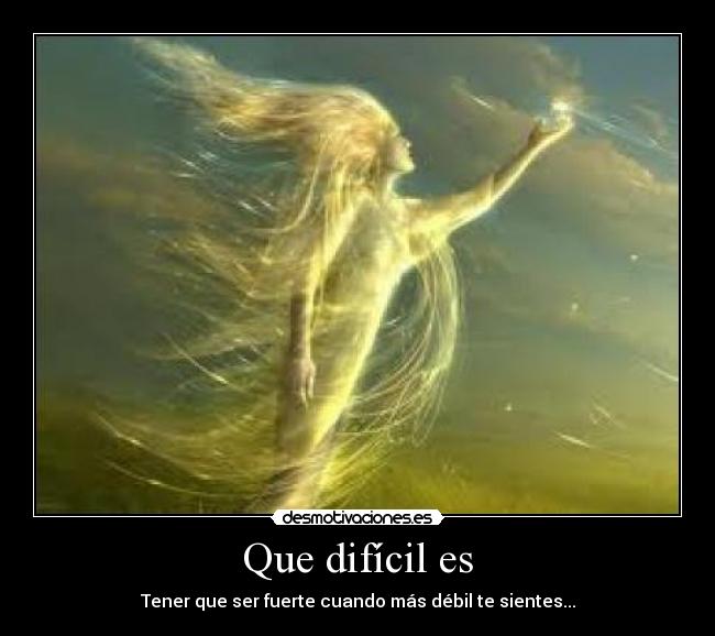 Que difícil es - 