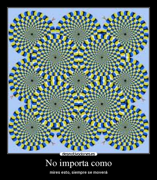 No importa como -