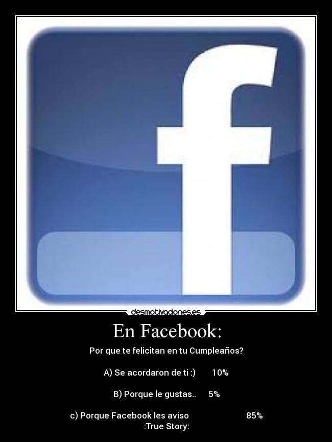 carteles facebook facebook cumpleanos estadisticas desmotivaciones