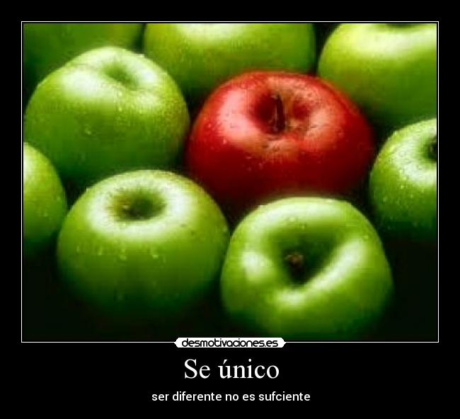 Se único - ser diferente no es sufciente