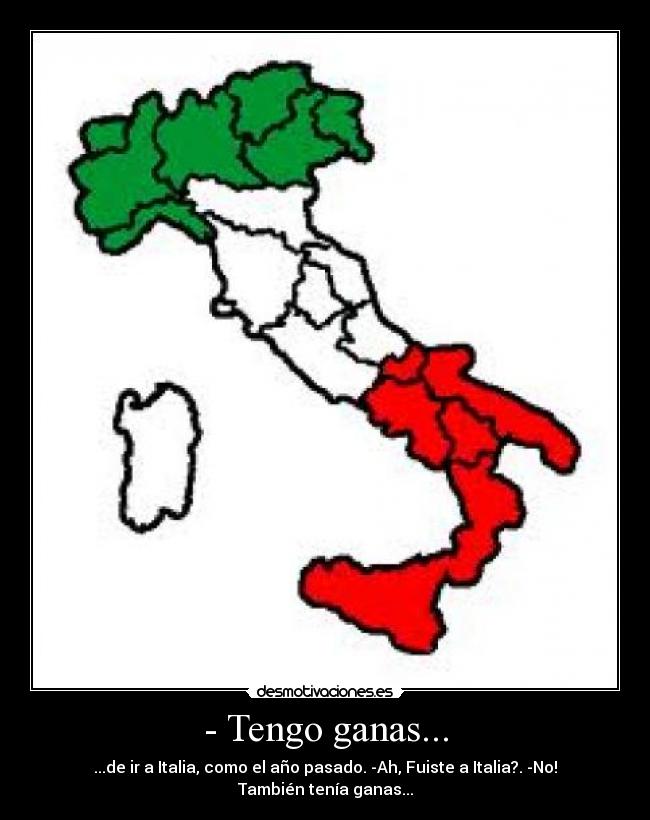 - Tengo ganas... -
